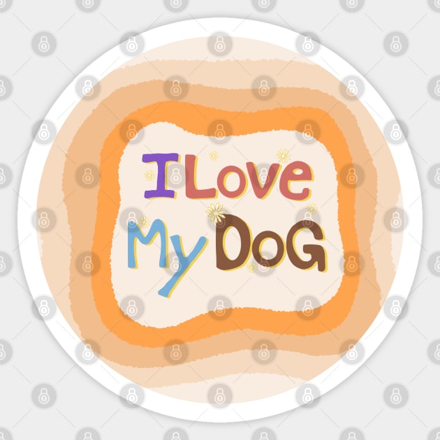 Love my dog Sticker by Ddalaland